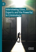 Cover: Interviewing Elites, Experts and the Powerful in Criminology - Palgrave Pivot