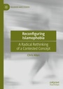 Cover: Reconfiguring Islamophobia - Palgrave Pivot