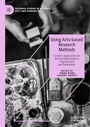 Cover: Using Arts-based Research Methods - Palgrave Macmillan