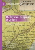 Cover: The Mystical Geography of Quebec - Palgrave Macmillan