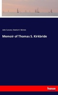 Cover: Memoir of Thomas S. Kirkbride - Hansebooks
