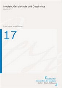 Abbildung von: Medizin, Gesellschaft und Geschichte 17, Berichtsjahr 1998 (1999) - Franz Steiner Verlag