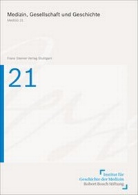 Abbildung von: Medizin, Gesellschaft und Geschichte 21, Berichtsjahr 2002 (2003) - Franz Steiner Verlag