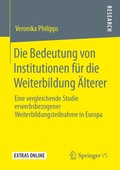 Abbildung von: Die Bedeutung von Institutionen für die Weiterbildung Älterer - Springer VS
