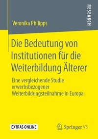 Abbildung von: Die Bedeutung von Institutionen für die Weiterbildung Älterer - Springer VS