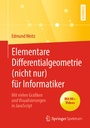 Cover: Elementare Differentialgeometrie (nicht nur) für Informatiker - Springer Spektrum