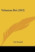 Cover: Voluntas Dei (1912) - Kessinger Publishing
