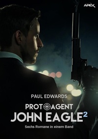 Enlarge image Cover: PROTO-AGENT JOHN EAGLE, BAND 2 - BookRix