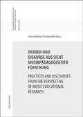 Cover: Praxen und Diskurse aus Sicht musikp&auml;dagogischer Forschung. Practices and Discourses from the Perspective of Music Educational Research - Waxmann