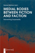Cover: Medial Bodies between Fiction and Faction - transcript