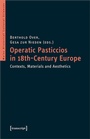 Cover: Operatic Pasticcios in 18th-Century Europe - transcript