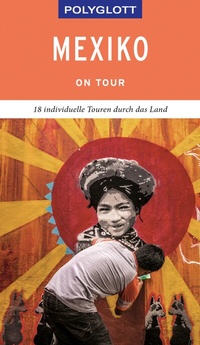 Abbildung von: POLYGLOTT on tour Reiseführer Mexiko - Polyglott