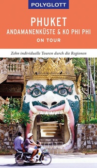 Abbildung von: POLYGLOTT on tour Reiseführer Phuket, Andamanenküste, Ko Phi Phi - Polyglott