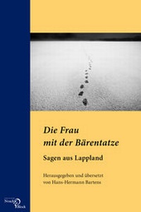 Abbildung von: Die Frau mit der Bärentatze - Sagen aus Lappland - Edition Noack & Block