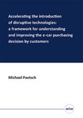 Cover: Accelerating the introduction of disruptive technologies: a framework for understanding and improving the e-car purchasing decision by customers - Mensch & Buch