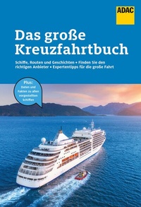 Abbildung von: Das große Kreuzfahrtbuch - ADAC Reiseführer