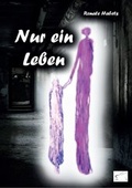 Cover: Nur ein Leben - Edition Paashaas Verlag EPV