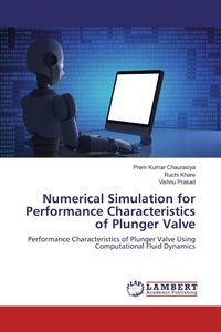 Enlarge image Cover: Numerical Simulation for Performance Characteristics of Plunger Valve - LAP Lambert Academic Publishing