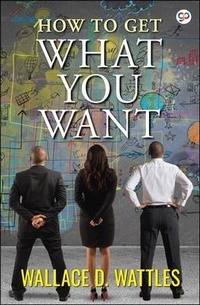 Enlarge image Cover: How to Get What You Want - GENERAL PRESS