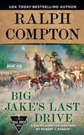 Cover: Ralph Compton Big Jake's Last Drive - Berkley