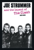 Cover: Joe Strummer and the Legend of the Clash - Plexus Publishing Ltd.