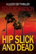 Cover: Hip Slick and Dead: A Lucky Dey Thriller - Lucky Dey Thriller