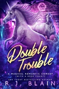 Cover: Double Trouble (A Magical Romantic Comedy (with a body count), #13) - Pen & Page Publishing