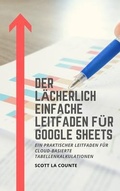 Bild: Der l&auml;cherlich einfache Leitfaden f&uuml;r Google Sheets - SL Editions