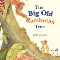 Cover: The Big Old Rambutan Tree - Little Pink Dog Books
