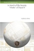 Cover: In Search of the Seventy "Weeks" of Daniel 9 - Gorgias Press