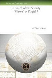 Enlarge image Cover: In Search of the Seventy "Weeks" of Daniel 9 - Gorgias Press