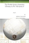 Cover: The Shorter Syriac-Armenian Glossary in Ms. Yale Syriac 9 - Gorgias Press