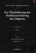 Cover: Zur UEberlieferung der Matthaeuserklaerung des Origenes (Vol 1) - Gorgias Press
