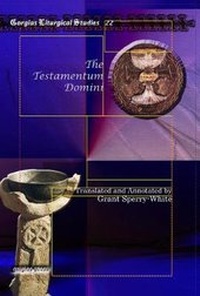 Enlarge image Cover: The Testamentum Domini - Gorgias Press