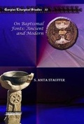 Cover: On Baptismal Fonts: Ancient and Modern - Gorgias Press