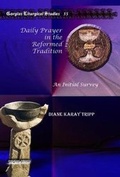 Cover: Daily Prayer in the Reformed Tradition - Gorgias Press