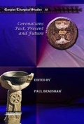 Cover: Coronations Past, Present and Future - Gorgias Press