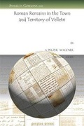 Cover: Roman Remains in the Town and Territory of Velletri - Gorgias Press