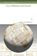 Cover: Iron, Prehistoric and Ancient - Gorgias Press