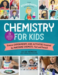 Abbildung von: The Kitchen Pantry Scientist Chemistry for Kids: Volume 1 - Quarry Books