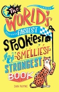 Cover: The World's Fastest, Spookiest, Smelliest, Strongest Book - Buster Books