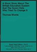 Cover: A Short Story About The British Education System And The Seven Kids Who... - Thomas Morris (RT#16) - Rough Trade Books