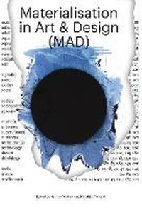 Enlarge image Cover: Materialisation in Art and Design (MAD) - Sternberg Press