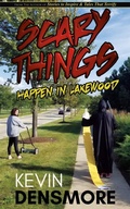 Cover: Scary Things Happen in Lakewood - Kevin Densmore