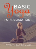 Cover: Basic Yoga for Relaxation - SF Nonfiction Books