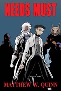 Cover: Needs Must (Tales of Andrew Patel, #2) - Matthew Quinn