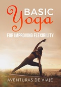 Cover: Basic Yoga for Improving Flexibility - SF Nonfiction Books