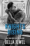 Cover: Knights Rising (Rumblin' Knights, #1) - Bella Jewel