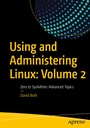 Cover: Using and Administering Linux: Volume 2 - APress