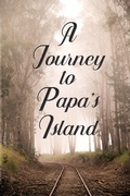 Cover: A Journey To Papa's Island - Walter Meier